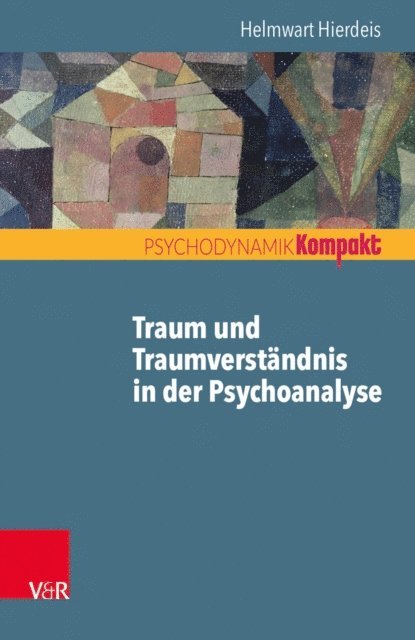 Helmwart Hierdeis - Traum und Traumverständnis in der Psychoanalyse, E-bok
