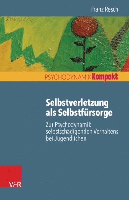 Franz Resch - Selbstverletzung als Selbstfürsorge, E-bok