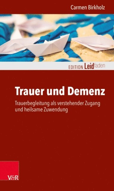 Carmen Birkholz - Trauer und Demenz, E-bok