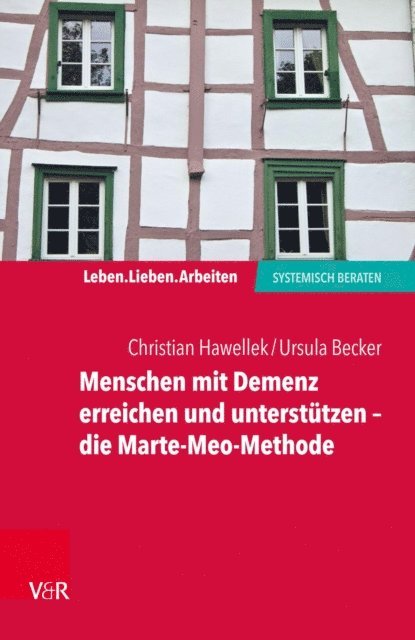 Christian Hawellek, Ursula Becker - Menschen mit Demenz erreichen und unterstützen – die Marte-Meo-Methode, E-bok