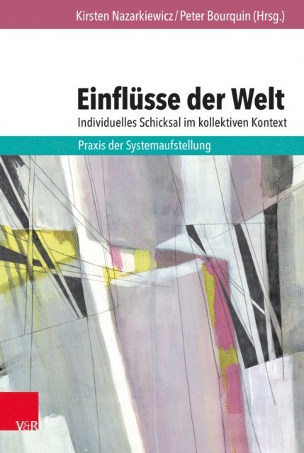 Peter Bourquin, Kirsten Nazarkiewicz - Einflüsse der Welt – individuelles Schicksal im kollektiven Kontext, E-bok