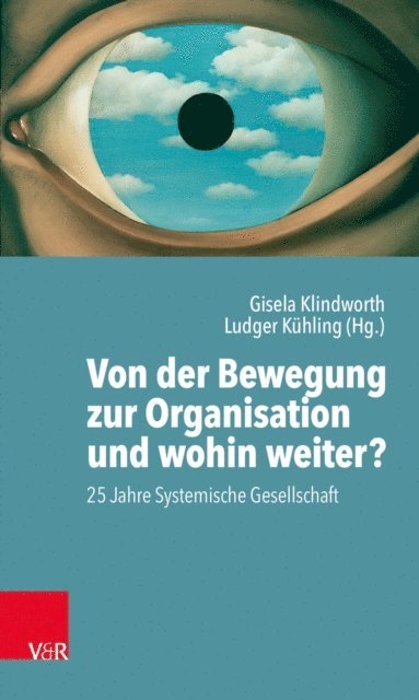 Ludger Kuhling, Gisela Klindworth - Von der Bewegung zur Organisation und wohin weiter?, E-bok