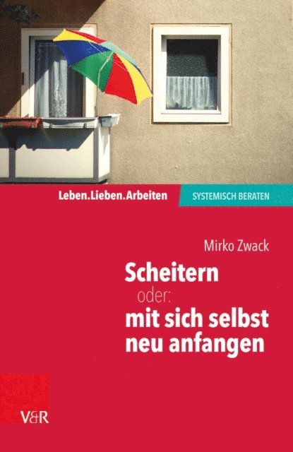 Mirko Zwack - Scheitern – oder: mit sich selbst neu anfangen, E-bok