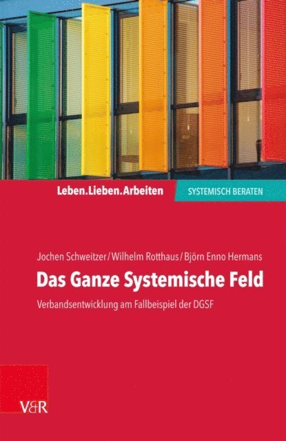 Bjorn Enno Hermans, Wilhelm Rotthaus, Jochen Schweitzer - Das Ganze Systemische Feld, E-bok