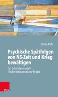 Psychische Spÿtfolgen von NS-Zeit und Krieg bewÿltigen
