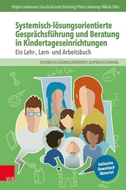 Nikola Siller, Petra Lahrkamp, Ursula Gunster-Schoning, Holger Lindemann - Systemisch-lösungsorientierte Gesprächsführung und Beratung in Kindertageseinrichtungen, E-bok