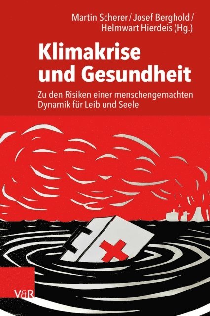 Helmwart Hierdeis, Josef Berghold, Martin Scherer - Klimakrise und Gesundheit, E-bok