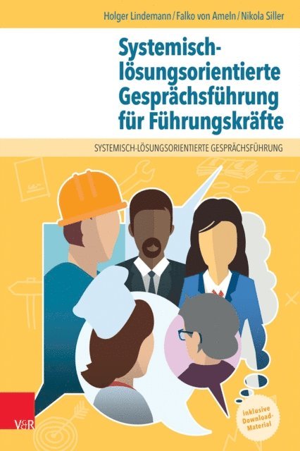 Nikola Siller, Falko von Ameln, Holger Lindemann - Systemisch-lösungsorientierte Gesprächsführung für Führungskräfte, E-bok