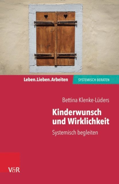 Bettina Klenke-Luders - Kinderwunsch und Wirklichkeit, E-bok