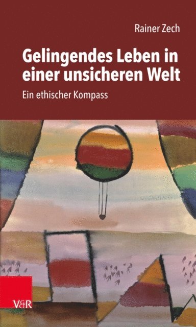 Rainer Zech - Gelingendes Leben in einer unsicheren Welt, E-bok