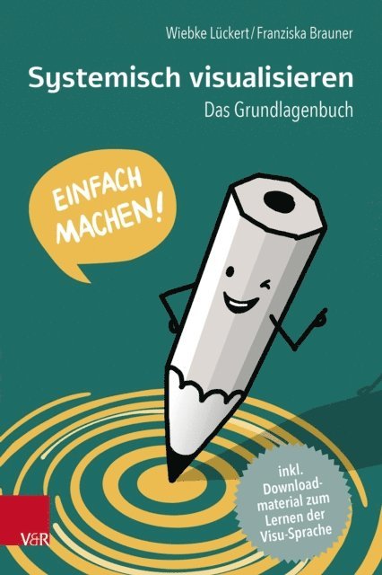 Franziska Brauner, Wiebke Luckert - Systemisch visualisieren: Einfach machen!, E-bok