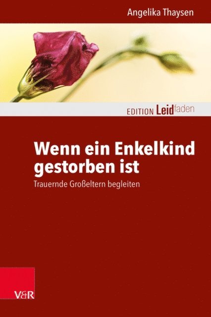 Angelika Thaysen - Wenn ein Enkelkind gestorben ist, E-bok