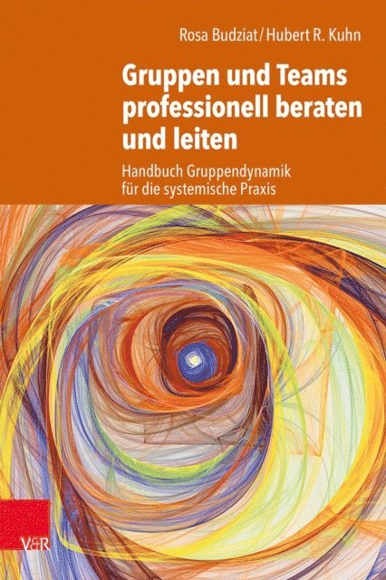 Hubert R. Kuhn, Rosa Budziat - Gruppen und Teams professionell beraten und leiten, E-bok. Tillgänglighet: Lägg i varukorg