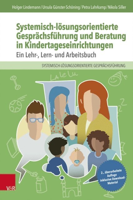 Nikola Siller, Petra Lahrkamp, Ursula Gunster-Schoning, Holger Lindemann - Systemisch-lösungsorientierte Gesprächsführung und Beratung in Kindertageseinrichtungen, E-bok