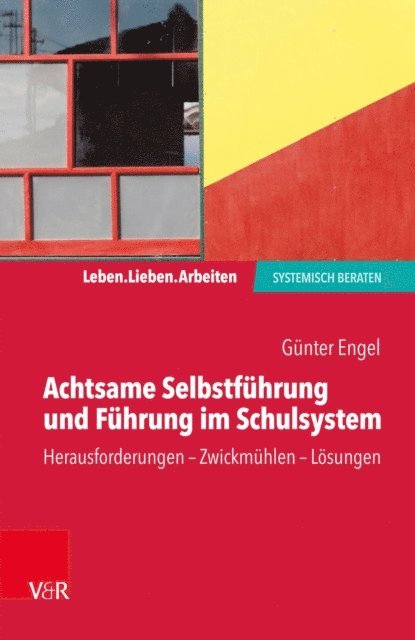Gunter Engel - Achtsame Selbstführung und Führung im Schulsystem, E-bok