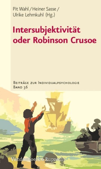 Ulrike Lehmkuhl, Heiner Sasse, Pit Wahl - Intersubjektivität oder Robinson Crusoe, E-bok