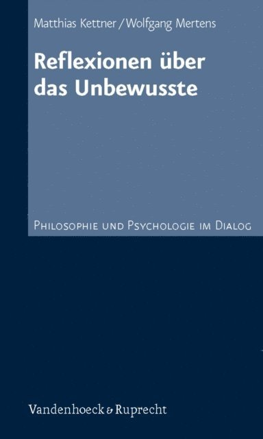 Wolfgang Mertens, Matthias Kettner - Reflexionen über das Unbewusste, E-bok
