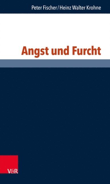 Heinz Walter Krohne, Peter Fischer - Angst und Furcht, E-bok