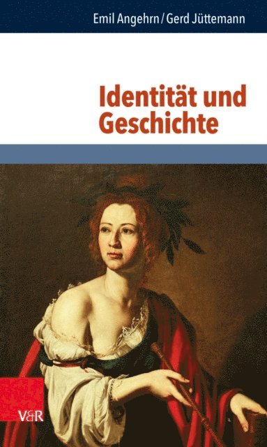 Gerd Juttemann, Emil Angehrn - Identität und Geschichte, E-bok