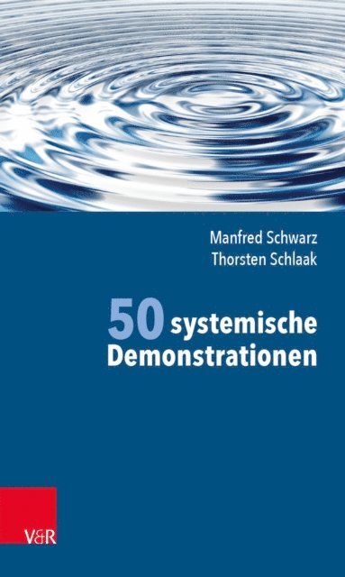Thorsten Schlaak, Manfred Schwarz - 50 systemische Demonstrationen, E-bok