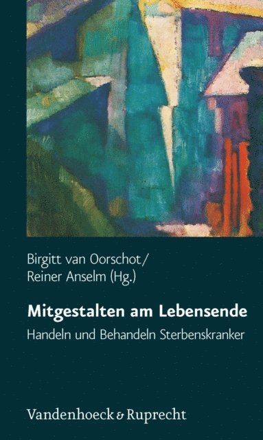 Reiner Anselm, Birgitt van Oorschot - Mitgestalten am Lebensende, E-bok