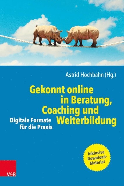 Astrid Hochbahn - Gekonnt online in Beratung, Coaching und Weiterbildung, E-bok