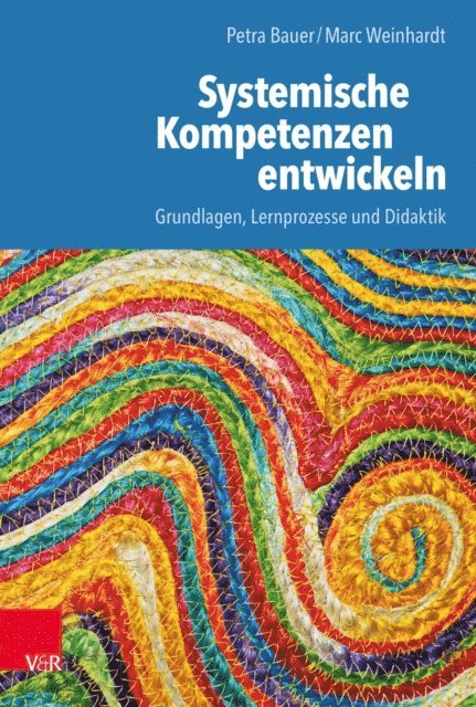 Marc Weinhardt, Petra Bauer - Systemische Kompetenzen entwickeln, E-bok
