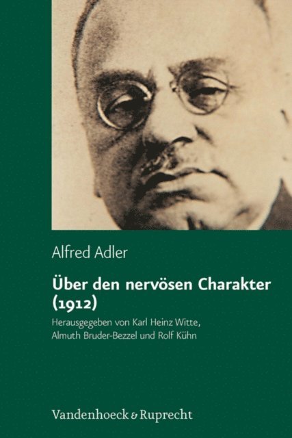Alfred Adler, Rolf Kuhn, Almuth Bruder-Bezzel, Karl Heinz Witte - Über den nervösen Charakter (1912), E-bok
