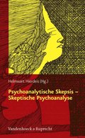 Psychoanalytische Skepsis ? Skeptische Psychoanalyse