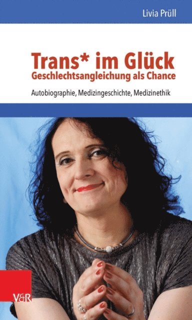 Livia Prull - Trans* im Glück – Geschlechtsangleichung als Chance, E-bok