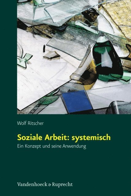 Wolf Ritscher - Soziale Arbeit: systemisch, E-bok