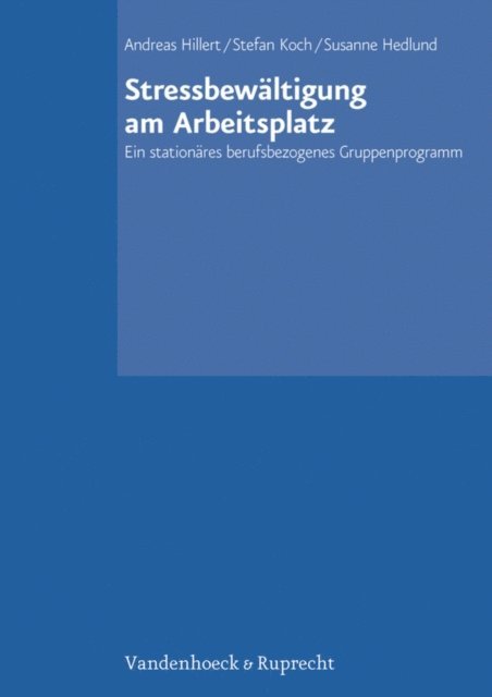 Stefan Koch, Susanne Hedlund, Andreas Hillert - Stressbewältigung am Arbeitsplatz, E-bok