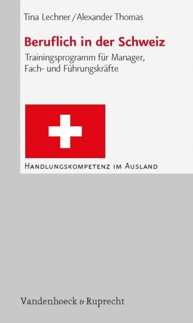 Alexander Thomas, Tina Lechner - Beruflich in der Schweiz, E-bok