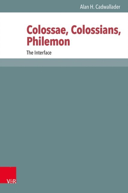 Alan H. Cadwallader - Colossae, Colossians, Philemon, E-bok