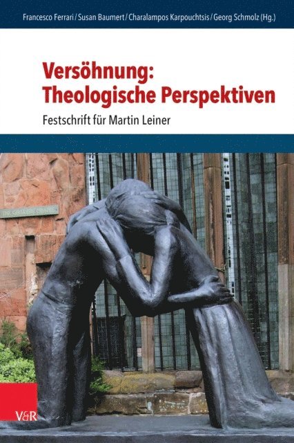 Georg Schmolz, Charalampos Karpouchtsis, Susan Baumert, Francesco Ferrari - Versöhnung: Theologische Perspektiven, E-bok