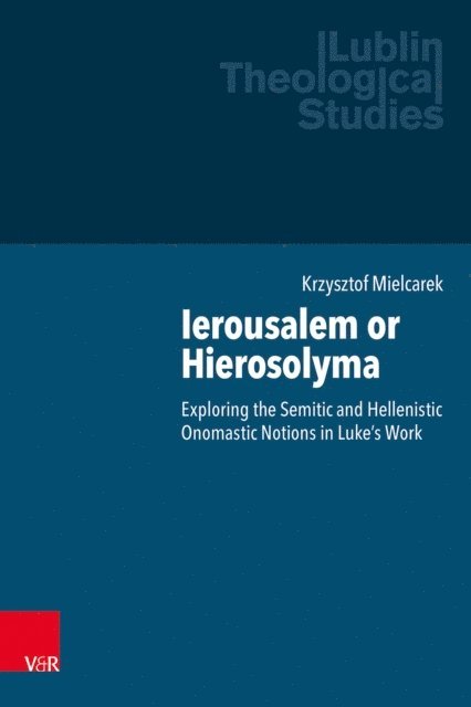Krzysztof Mielcarek - Ierousalem or Hierosolyma, E-bok