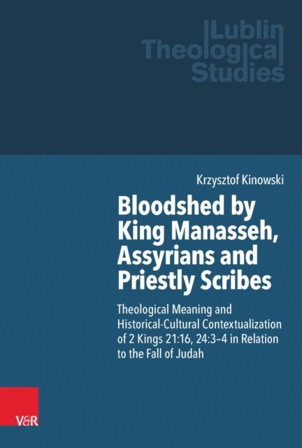 Krzysztof Kinowski - Bloodshed by King Manasseh, Assyrians and Priestly Scribes, E-bok