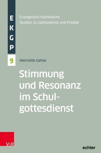 Henriette Gehse - Stimmung und Resonanz im Schulgottesdienst, E-bok