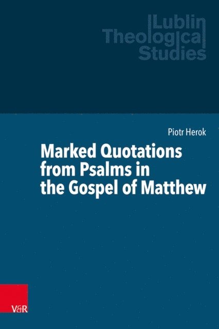 Piotr Herok - Marked Quotations from Psalms in the Gospel of Matthew, E-bok
