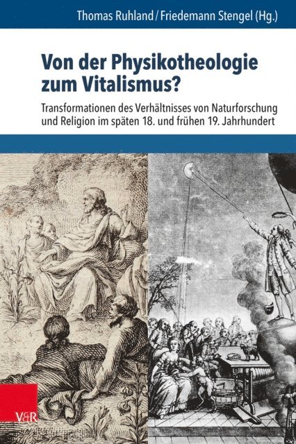 Friedemann Stengel, Thomas Ruhland - Von der Physikotheologie zum Vitalismus?, E-bok