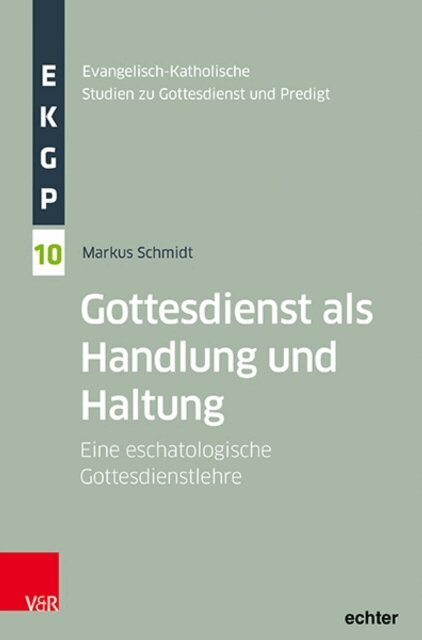 Markus Schmidt - Gottesdienst als Handlung und Haltung, E-bok
