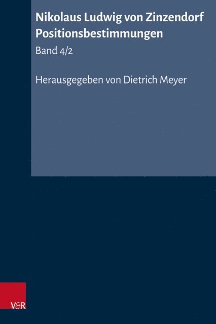 Dietrich Meyer - Nikolaus Ludwig von Zinzendorf: Positionsbestimmungen, E-bok