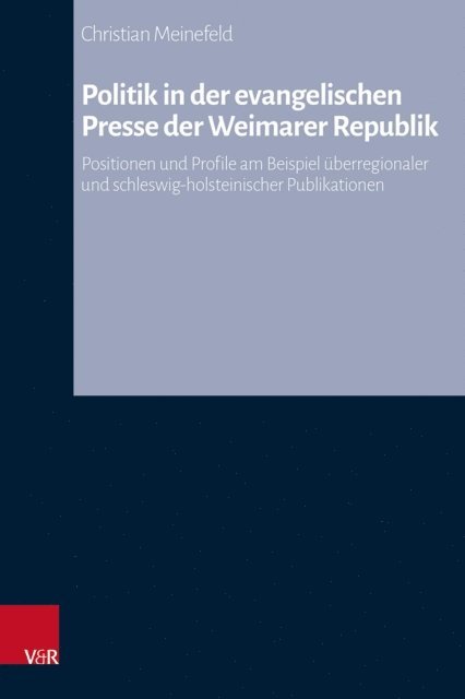 Christian Meinefeld - Politik in der evangelischen Presse der Weimarer Republik, E-bok