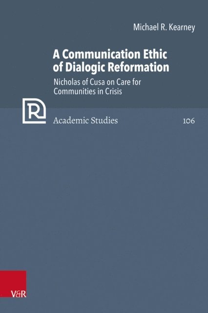 Michael R. Kearney - Communication Ethic of Dialogic Reformation, E-bok