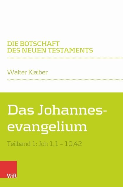 Walter Klaiber - Das Johannesevangelium, E-bok