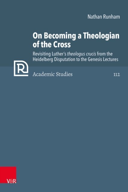Nathan Runham - On Becoming a Theologian of the Cross, E-bok