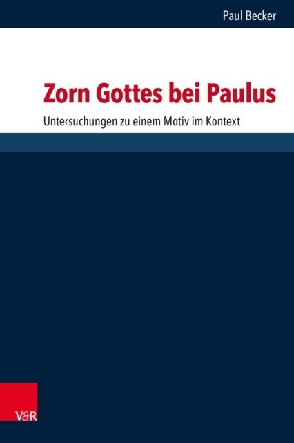 Paul Becker - Zorn Gottes bei Paulus, E-bok