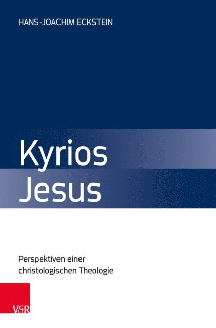 Hans-Joachim Eckstein - Kyrios Jesus, E-bok