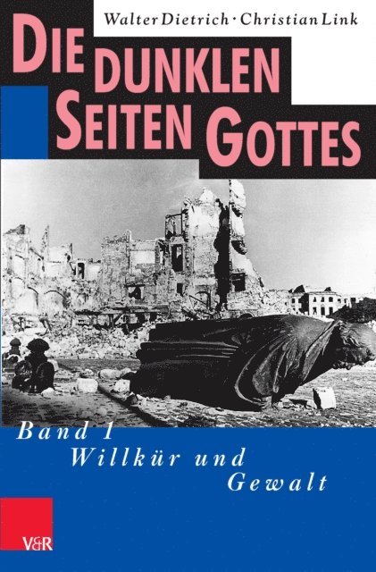 Christian Link, Walter Dietrich - Die dunklen Seiten Gottes, E-bok