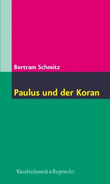 Bertram Schmitz - Paulus und der Koran, E-bok